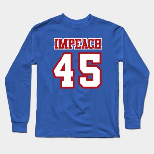 Impeach 45 Long Sleeve T-Shirt
